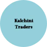 Business logo of Kalchini Traders