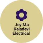 Business logo of Jey ma keladevi electrical