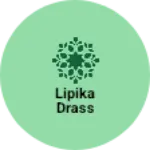Business logo of Lipika drass