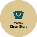 Business logo of Yadav Kiran store