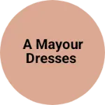 Business logo of A mayour dresses
