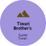 Business logo of Tiwari brother's