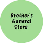 Business logo of Brother's general store