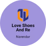 Business logo of Love shoes and Readymade Store
