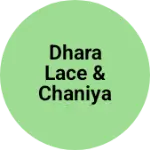 Business logo of DHARA LACE & CHANIYA CHOLI CENTER
