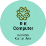 Business logo of R K Computer Solutions