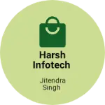 Business logo of Harsh infotech