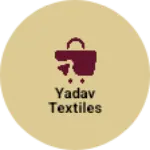 Business logo of Yadav textiles