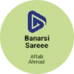 Business logo of Banarsi sareee