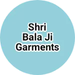 Business logo of SHRI BALA JI GARMENTS
