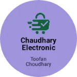 Business logo of Chaudhary electronic Dudhiya