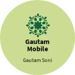Business logo of Gautam mobile shop and comoutar