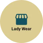 Business logo of Lady wear