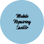 Business logo of Mobile repairing santer