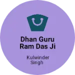 Business logo of Dhan guru Ram Das ji collection
