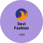 Business logo of Devi Fashion