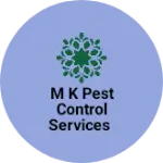Business logo of M k Pest Control services