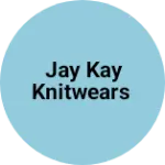 Business logo of Jay Kay knitwears