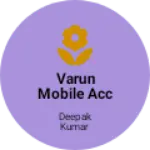 Business logo of Varun mobile accessories shop
