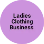Business logo of Ladies clothing business