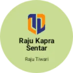 Business logo of Raju kapra sentar