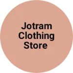 Business logo of Jotram clothing store