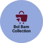 Business logo of Bol bam collection