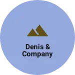 Business logo of Denis & Company