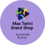 Business logo of MAA TARINI BRAND SHOP