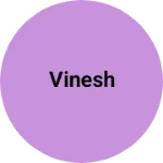 Business logo of Vinesh