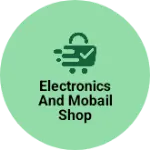 Business logo of Electronics and mobail shop