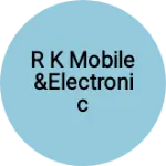 Business logo of R k Mobile &electronic