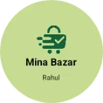 Business logo of Mina bazar