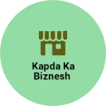 Business logo of Kapda ka biznesh