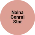 Business logo of Naina Genral stor