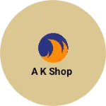 Business logo of A k Shop