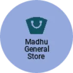 Business logo of Madhu General Store