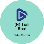 Business logo of (N) Tusi Rani Garments