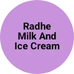 Business logo of Radhe milk and ice cream parlour