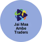 Business logo of Jai maa ambe traders