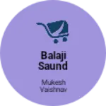 Business logo of Balaji saund