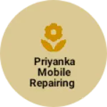 Business logo of Priyanka mobile repairing