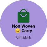 Business logo of Non woven😊 carry bag manufacturer
