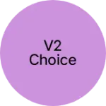 Business logo of V2 choice