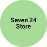 Business logo of Seven 24 Store