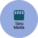 Business logo of Tanu maida