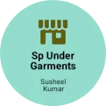Business logo of SP UNDER GARMENTS