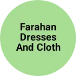 Business logo of Farahan dresses and cloth store