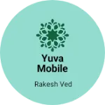 Business logo of Yuva Mobile gallery