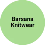Business logo of Barsana knitwear